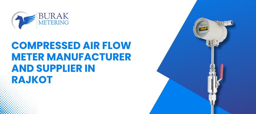 Compressed Air Flow Meter Manufacturer and Supplier in Rajkot