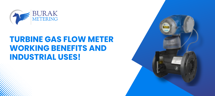 Turbine Gas Flow Meters | Working, Benefits & Industrial Uses