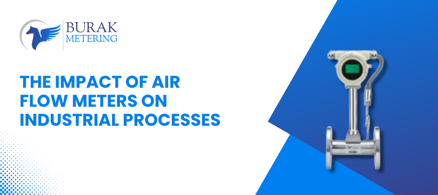 The Impact Of Air Flow Meters On Industrial Processes