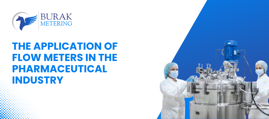 The Application of Flow Meters in the Pharmaceutical Industry