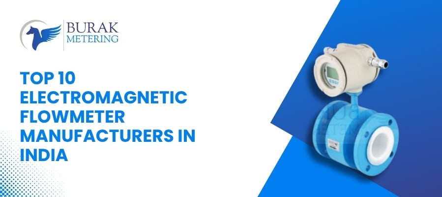 Top 10 Electromagnetic Flowmeter Manufacturers in India