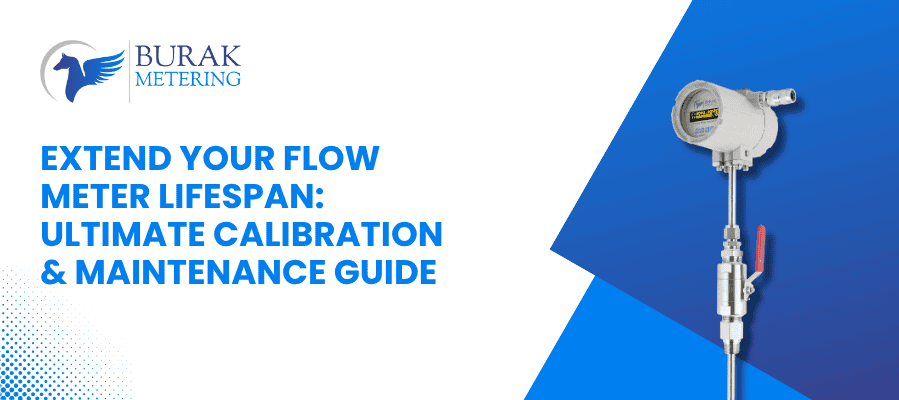 Calibration and Maintenance of Flow Meters: Best Practices