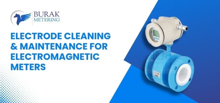 Electrode Cleaning & Maintenance for Electromagnetic Flow Meters