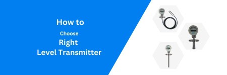 How to Choose the Right Level Transmitter for Your Industries