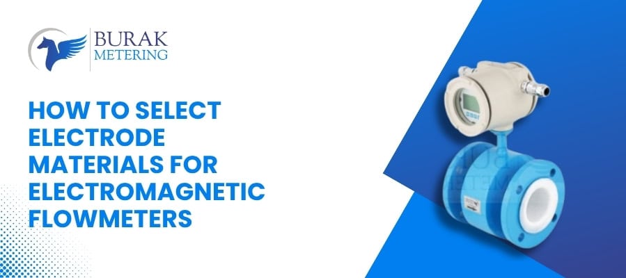 Best Practices for Choosing Electrodes in Electromagnetic Flowmeters