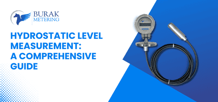 Hydrostatic Level Measurement: Types, Advantages & Applications