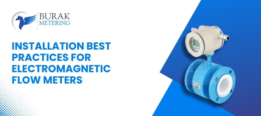 Installation Best Practices for Electromagnetic Flow Meters