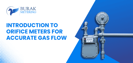 Introduction to Orifice Meters for Accurate Gas Flow