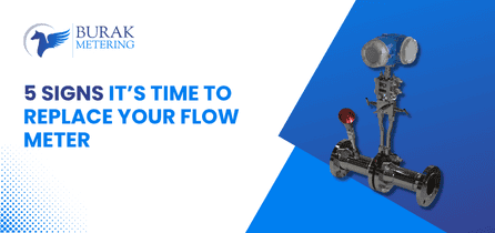 5 Signs It’s Time to Replace Your Flow Meter