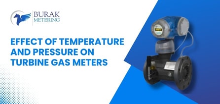 Effect of Temperature and Pressure on Turbine Gas Meters