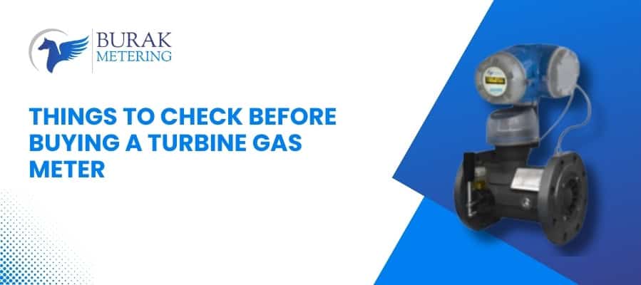 Key Checks Before You Purchase a Turbine Gas Meter