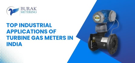 Top Industrial Applications of Turbine Gas Meters in India