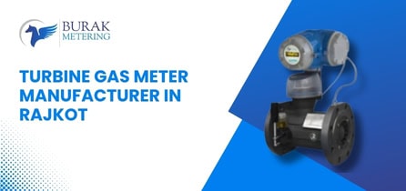 Turbine Gas Meter Manufacturer in Rajkot – Trusted Supplier with Competitive Price