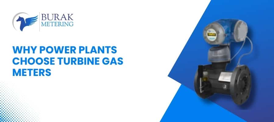 Benefits of Turbine Gas Meters for Power Generation
