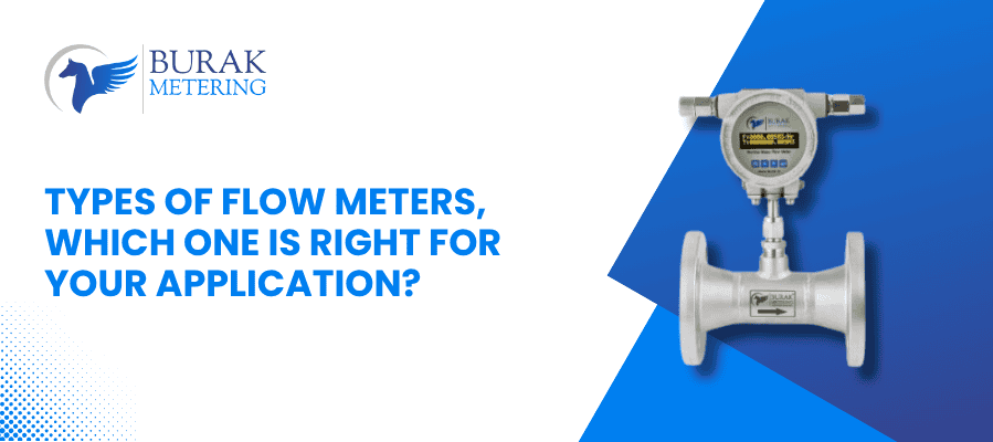 Types of Flow Meters - Which One is Right for Your Application?