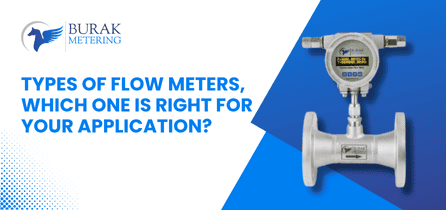 Types of Flow Meters - Which One is Right for Your Application?