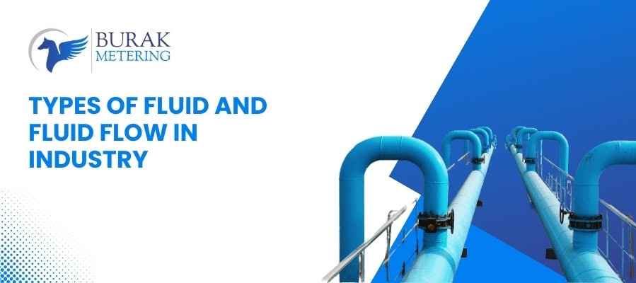 Types of Fluid and Fluid Flow in Industry