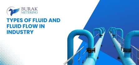 Types of Fluid and Fluid Flow in Industry