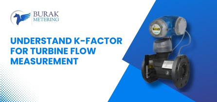 K-Factor Guide for Accurate Turbine Flow Measurement