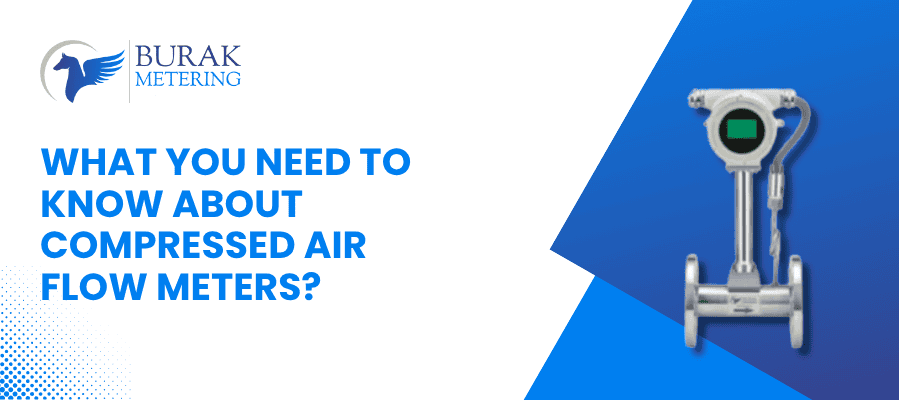 What You Need to Know About Compressed Air Flow Meters?