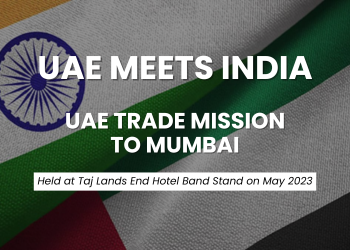 Burak at UAE MEETS INDIA – UAE Trade Mission to Mumbai May 2023